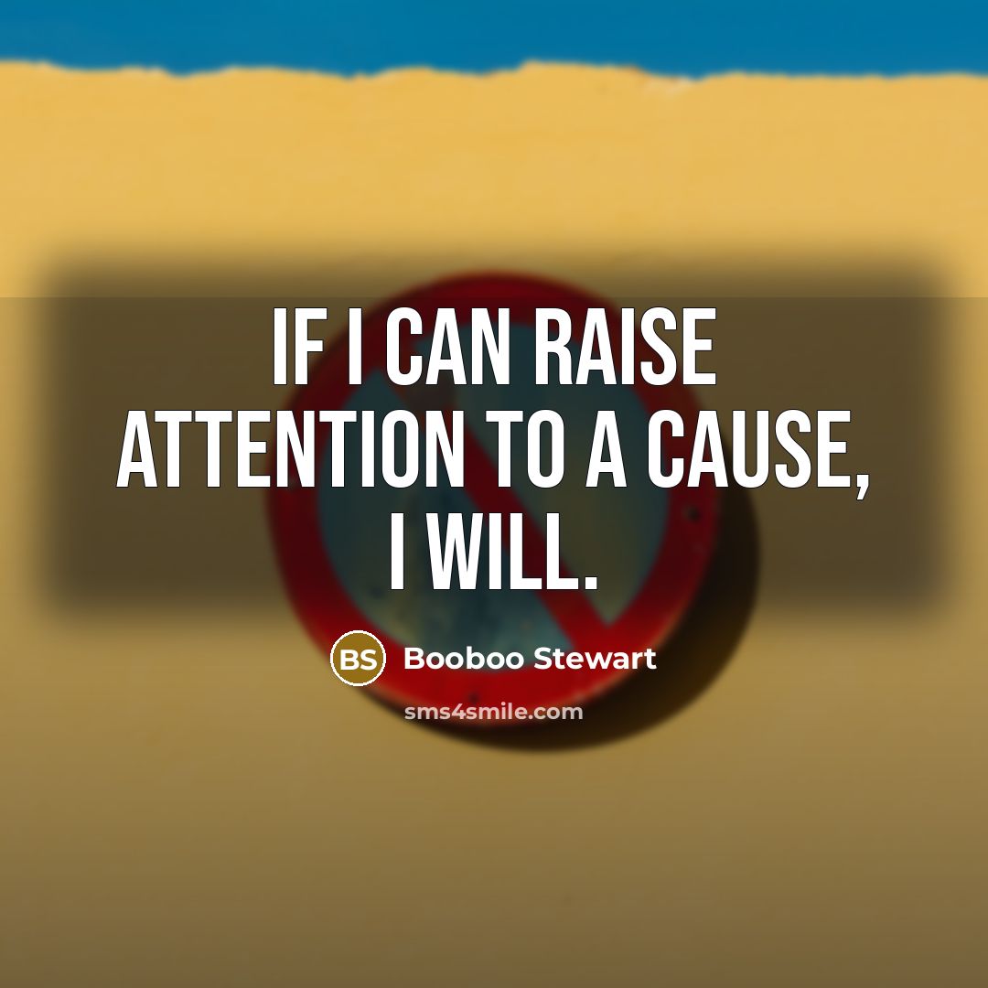 “If I can raise attention to a cause, I will.…” quote by Booboo Stewart