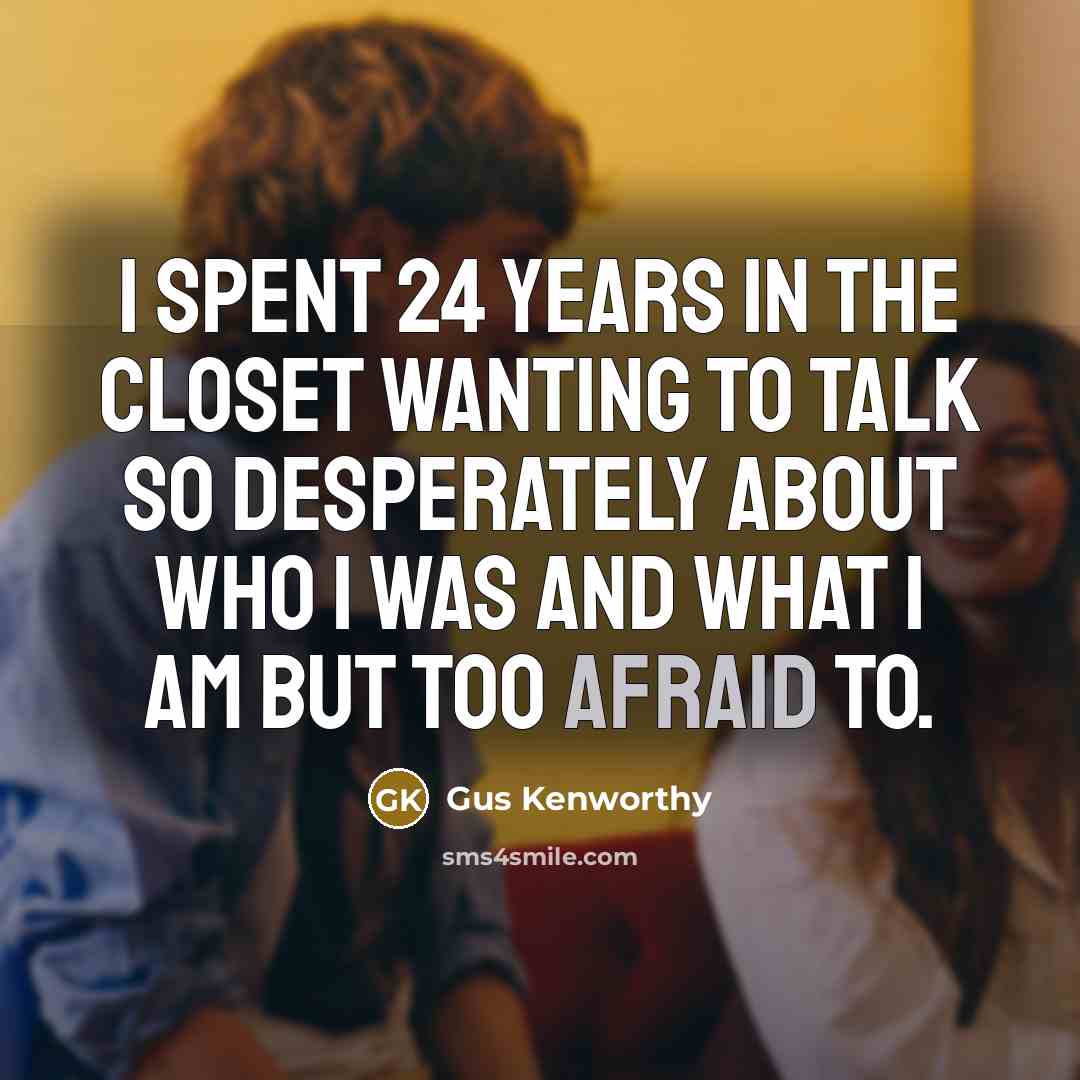 “I spent 24 years in the closet wanting to talk…” quote by Gus Kenworthy