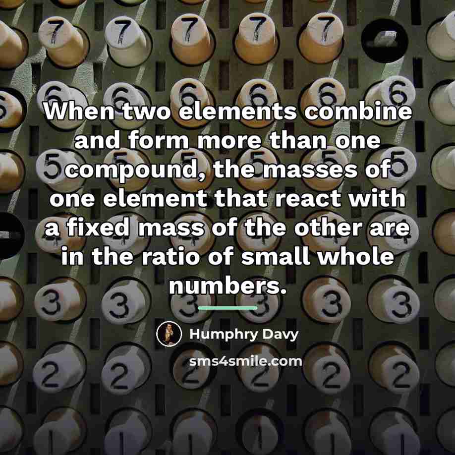 “When two elements combine and form more than one compound,…” quote by Humphry Davy