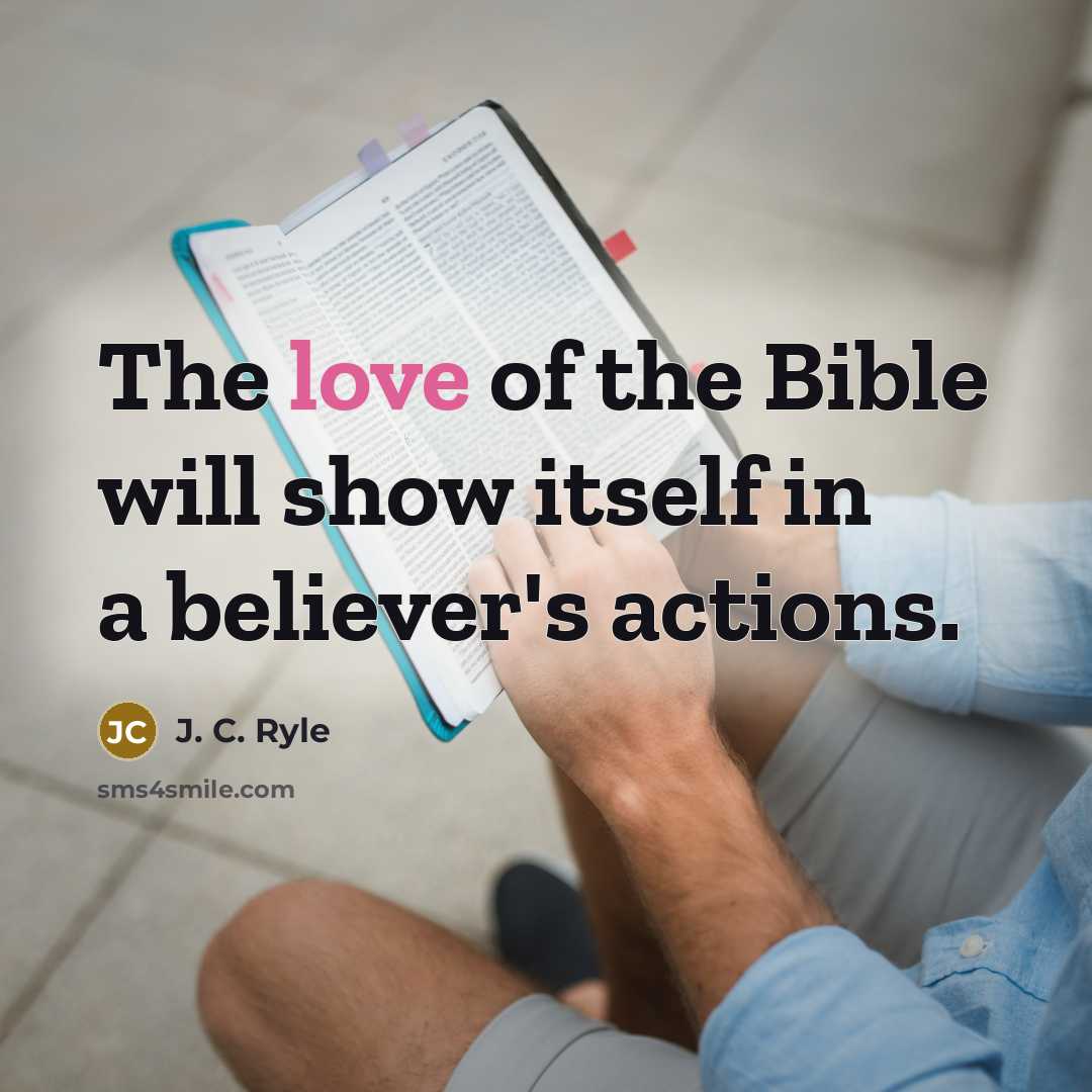 “The love of the Bible will show itself in a…” quote by J. C. Ryle