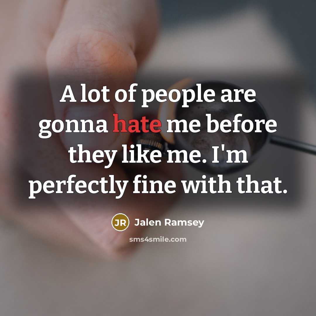 “A lot of people are gonna hate me before they…” quote by Jalen Ramsey