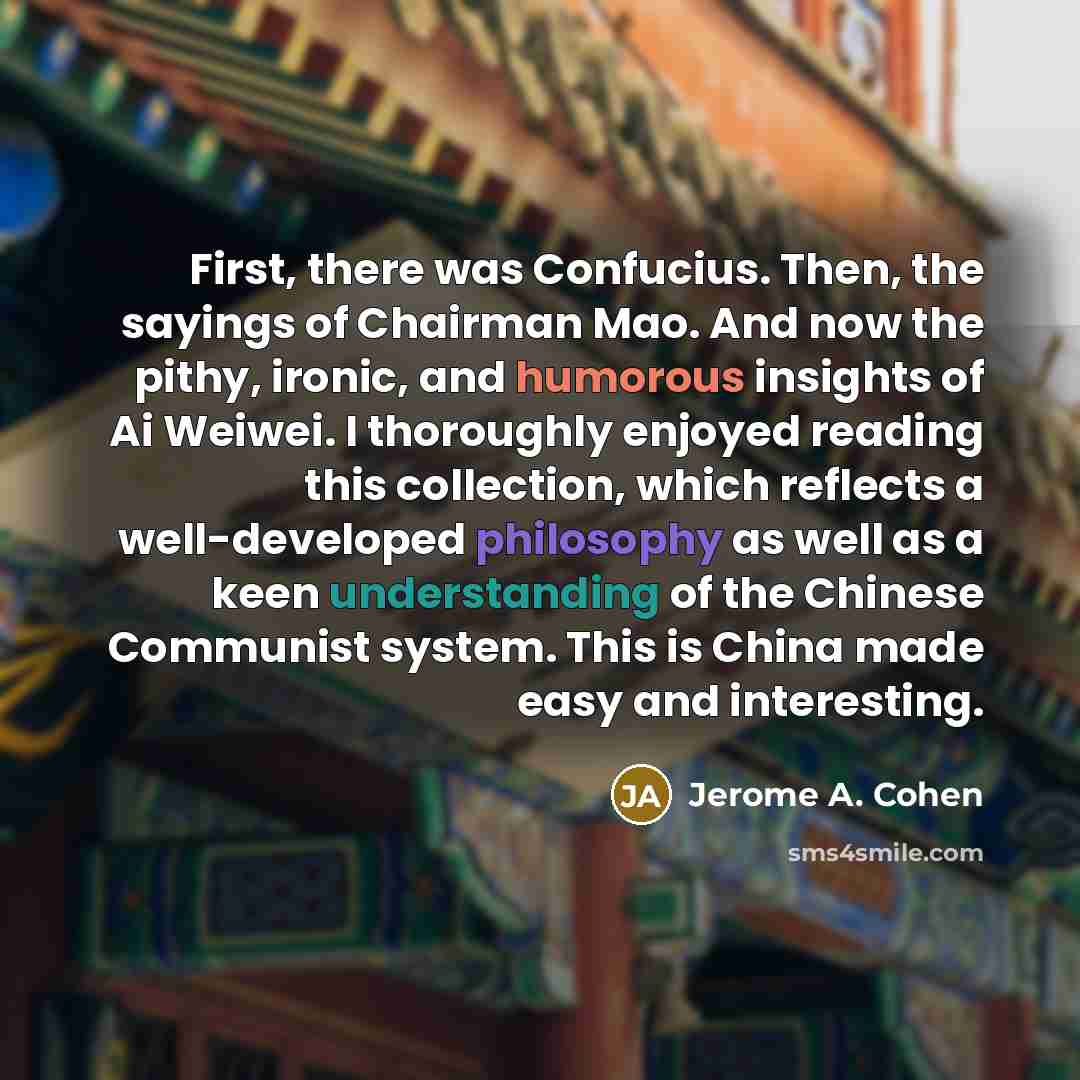 “First, there was Confucius. Then, the sayings of Chairman Mao.…” quote by Jerome A. Cohen