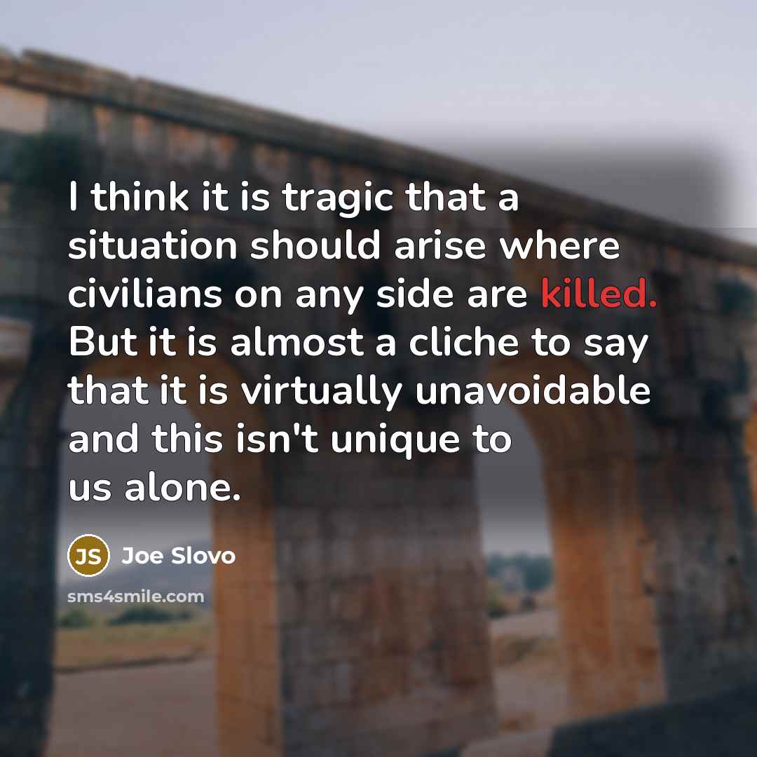 “I think it is tragic that a situation should arise…” quote by Joe Slovo