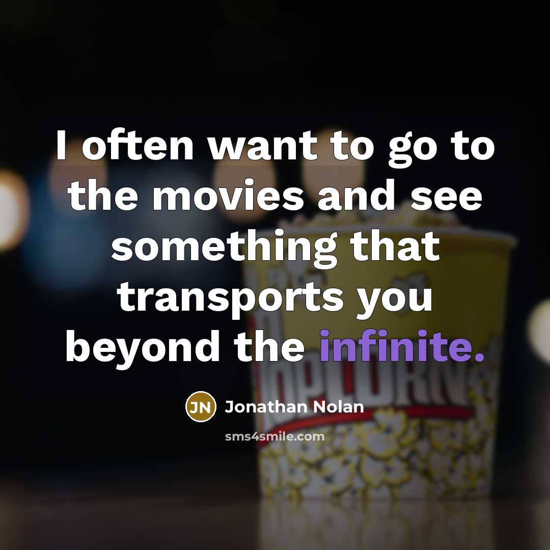 “I often want to go to the movies and see…” quote by Jonathan Nolan