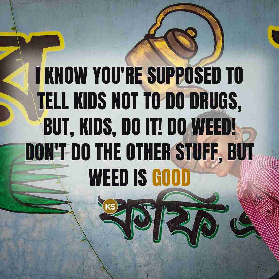 “I know you're supposed to tell kids not to do…” quote by Kevin Smith