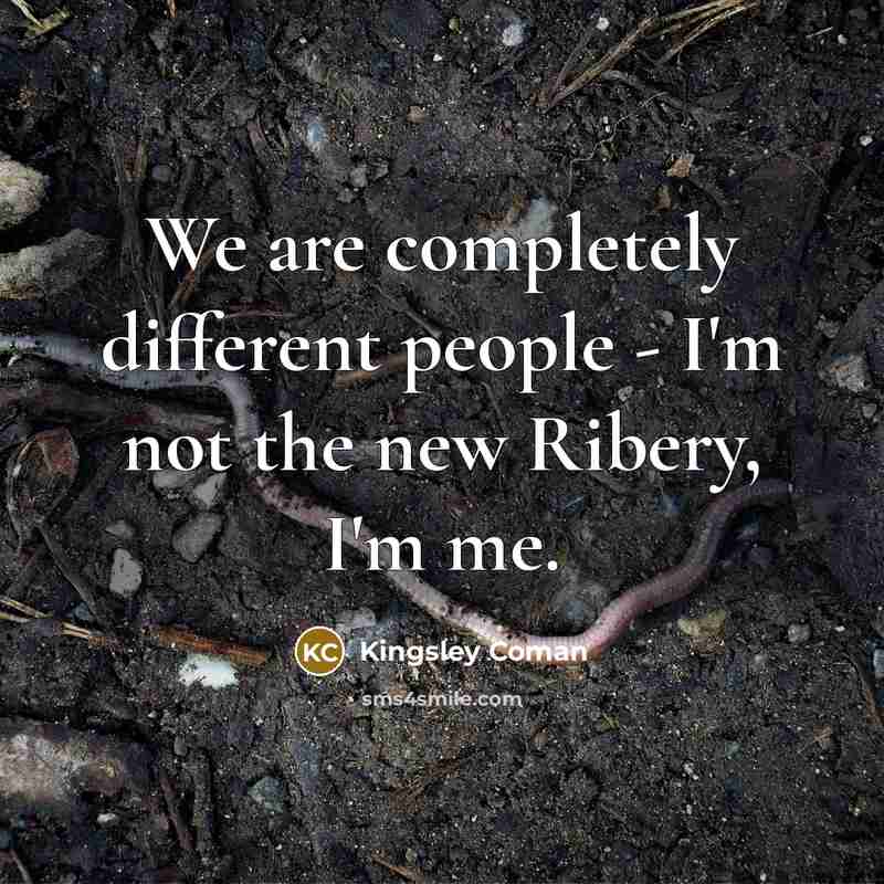 “We are completely different people - I'm not the new…” quote by Kingsley Coman