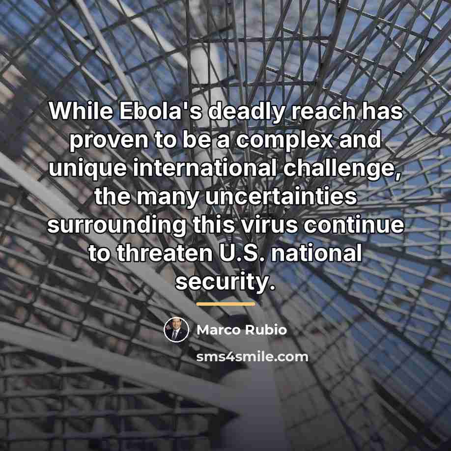 “While Ebola's deadly reach has proven to be a complex…” quote by Marco Rubio