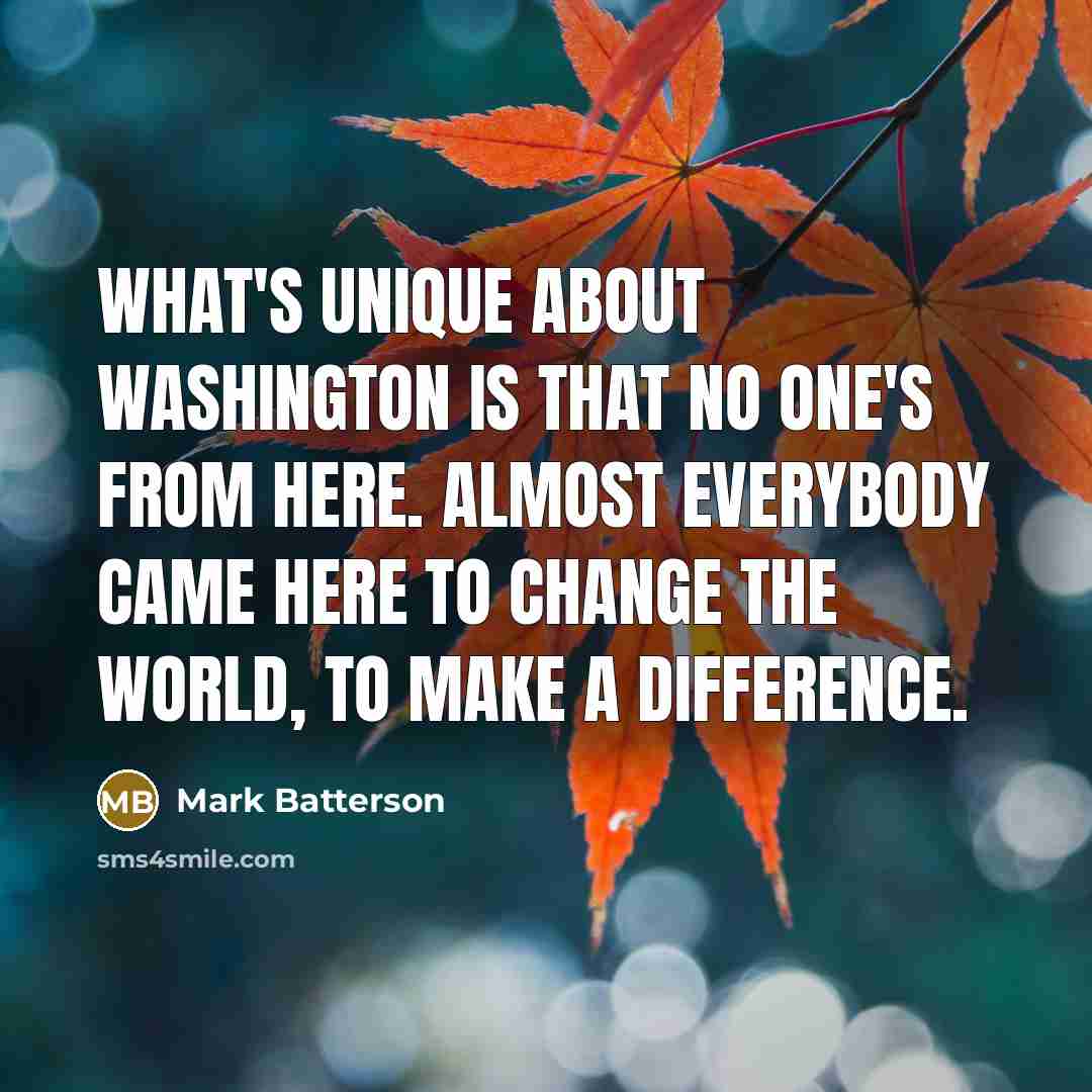 “What's unique about Washington is that no one's from here.…” quote by Mark Batterson