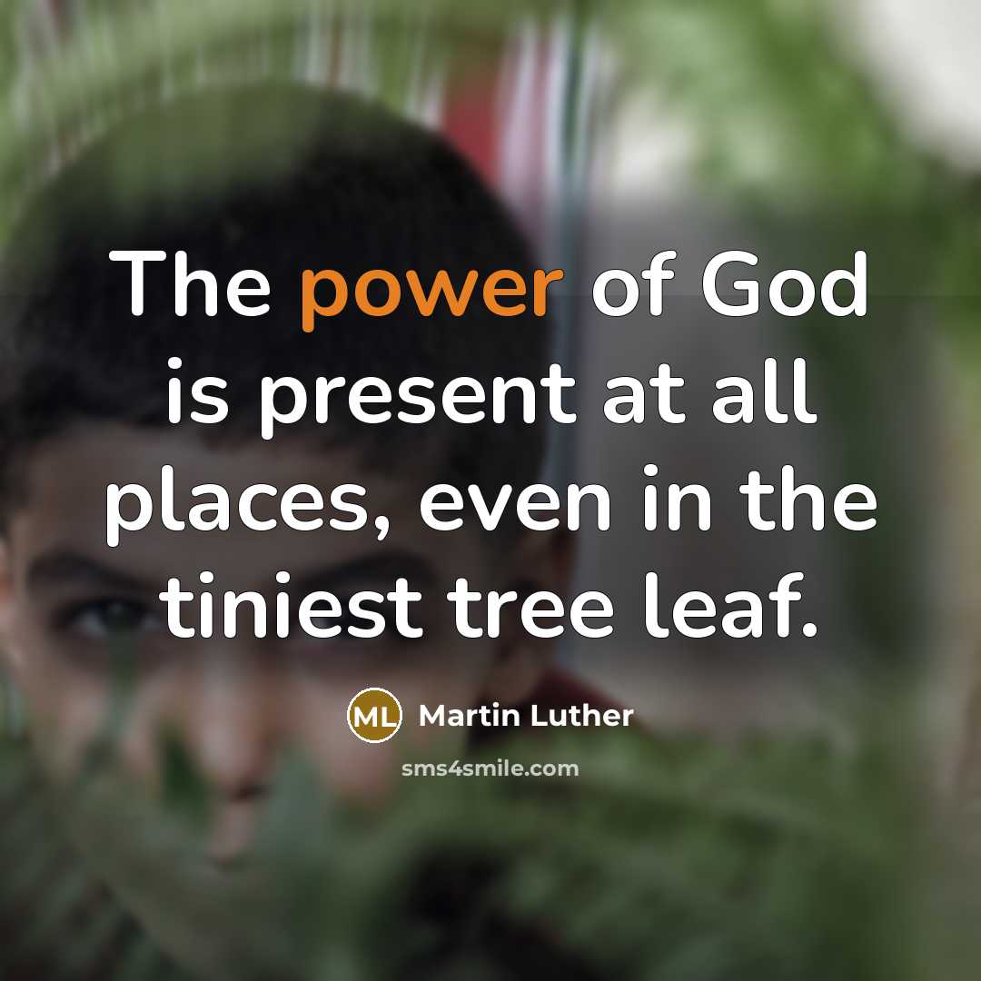 “The power of God is present at all places, even…” quote by Martin Luther