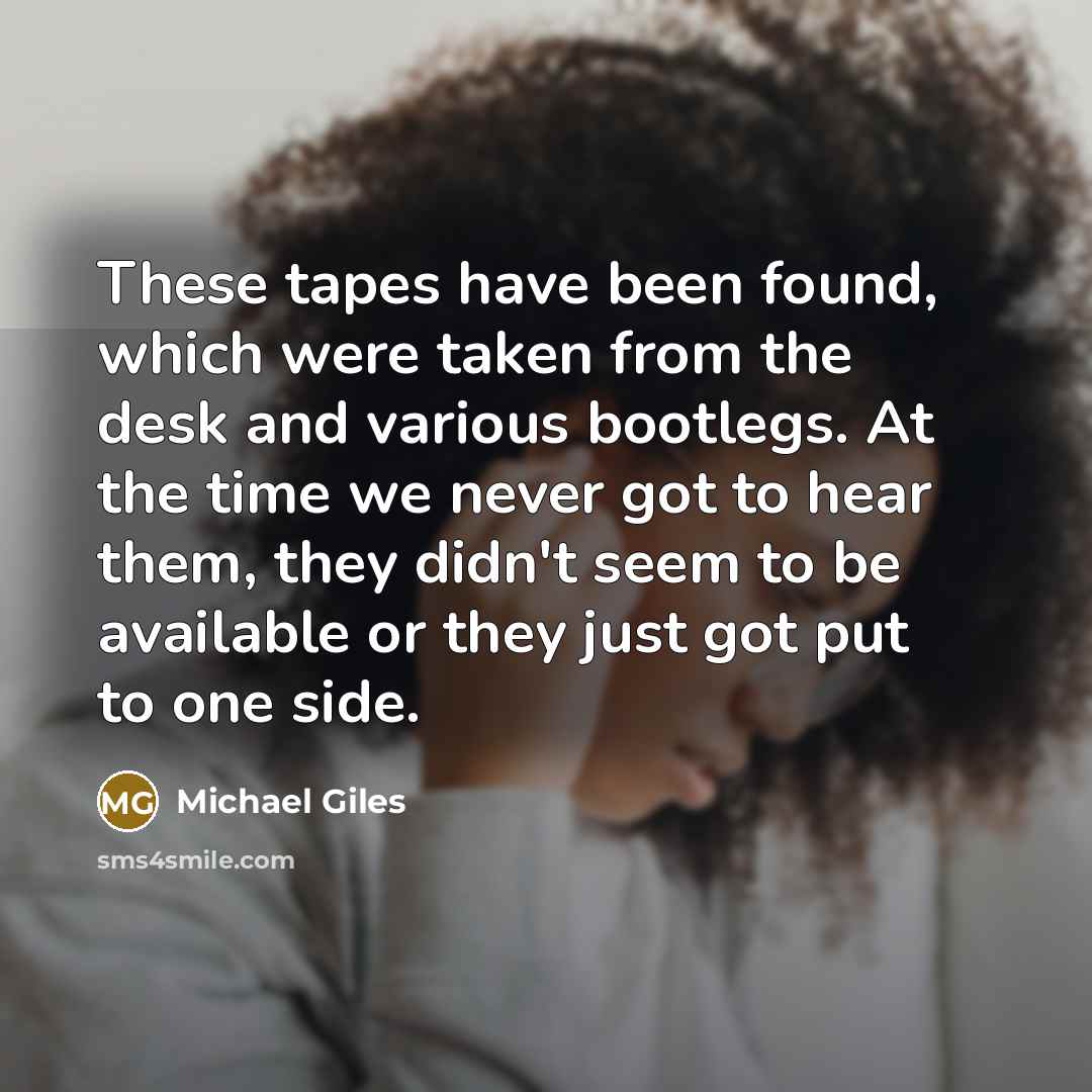 “These tapes have been found, which were taken from the…” quote by Michael Giles