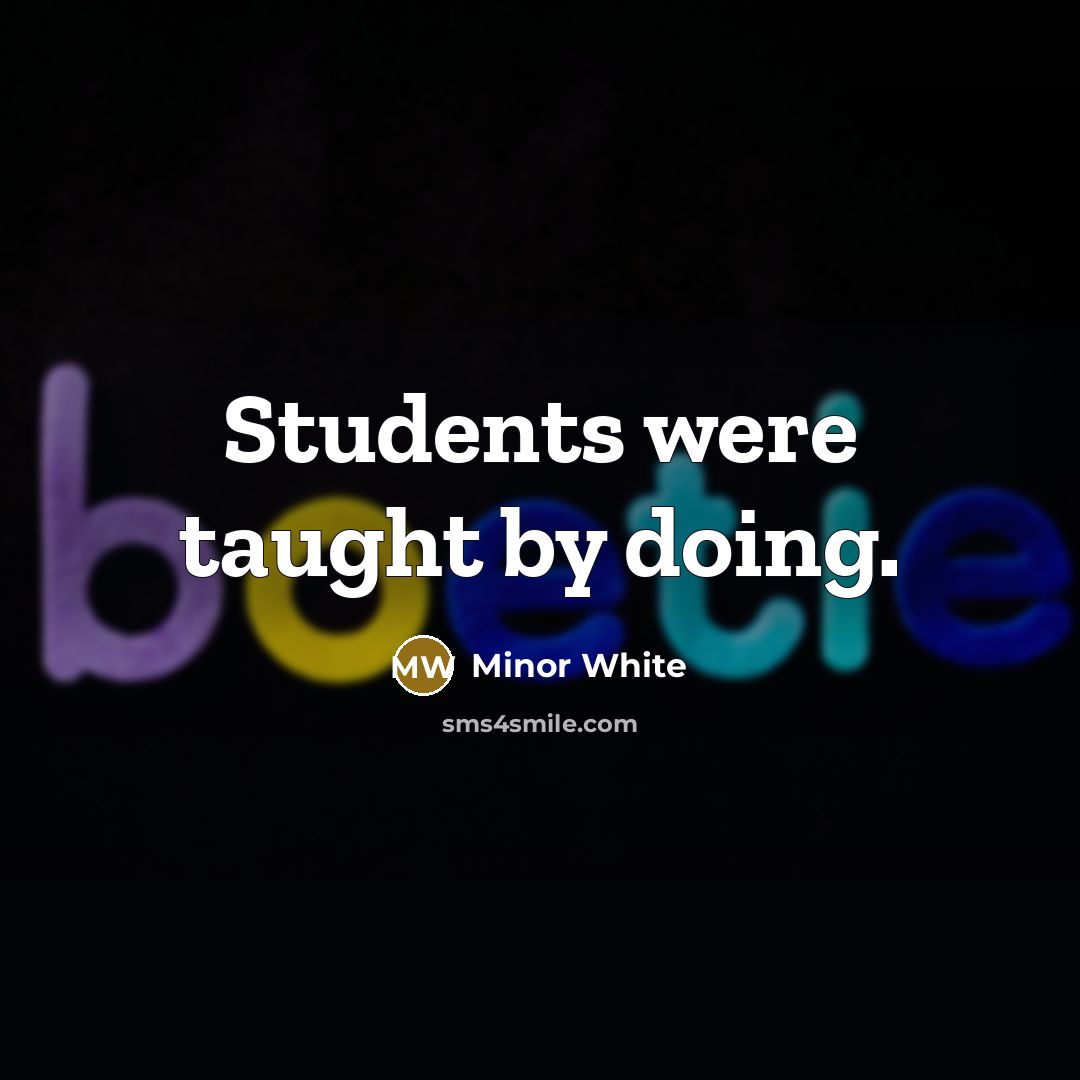 “Students were taught by doing.” quote by Minor White