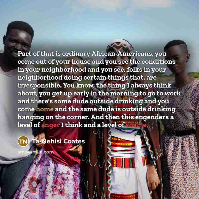 “Part of that is ordinary African-Americans, you come out of…” quote by Ta-Nehisi Coates