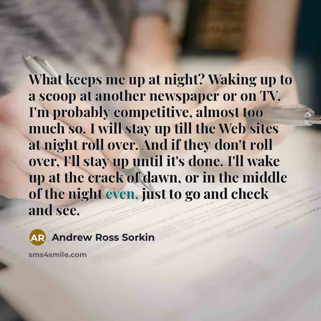 “What keeps me up at night? Waking up to a…” quote by Andrew Ross Sorkin