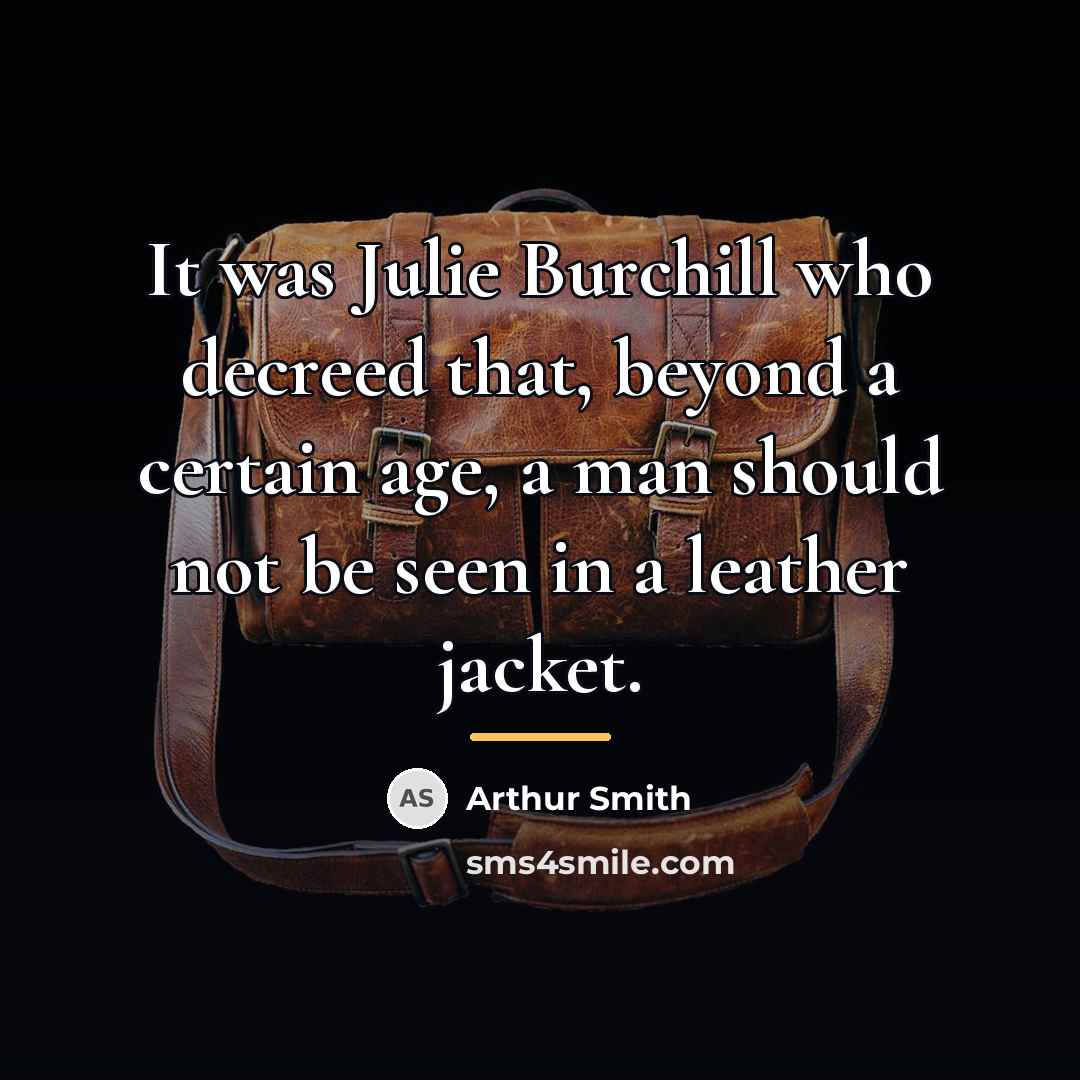 “It was Julie Burchill who decreed that, beyond a certain…” quote by Arthur Smith