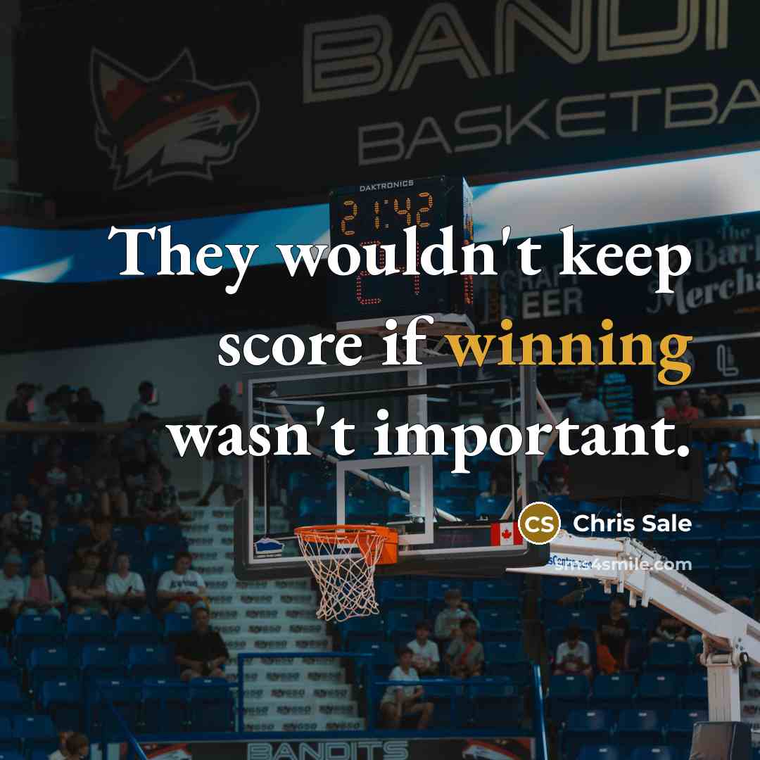 “They wouldn't keep score if winning wasn't important.…” quote by Chris Sale