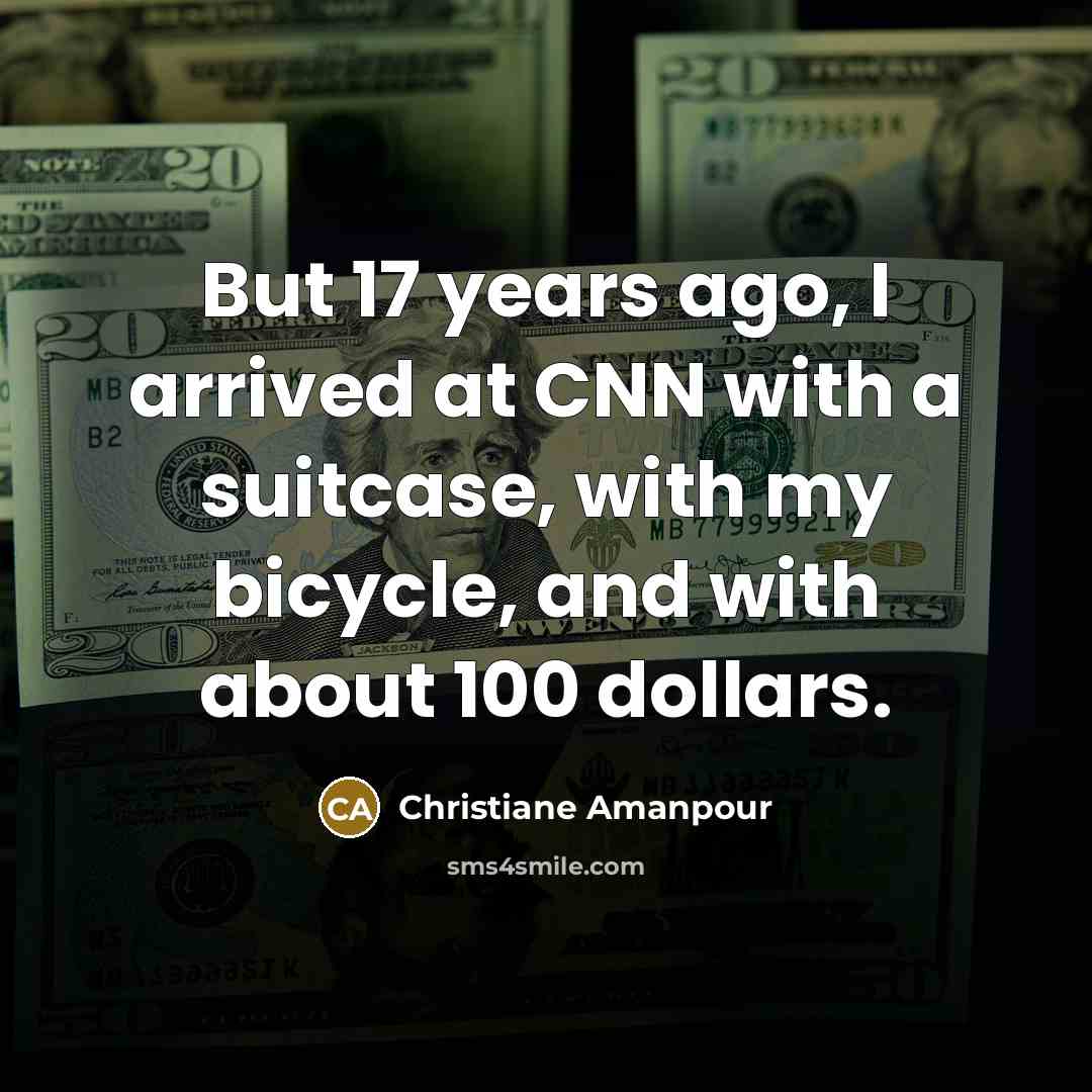 “But 17 years ago, I arrived at CNN with a…” quote by Christiane Amanpour