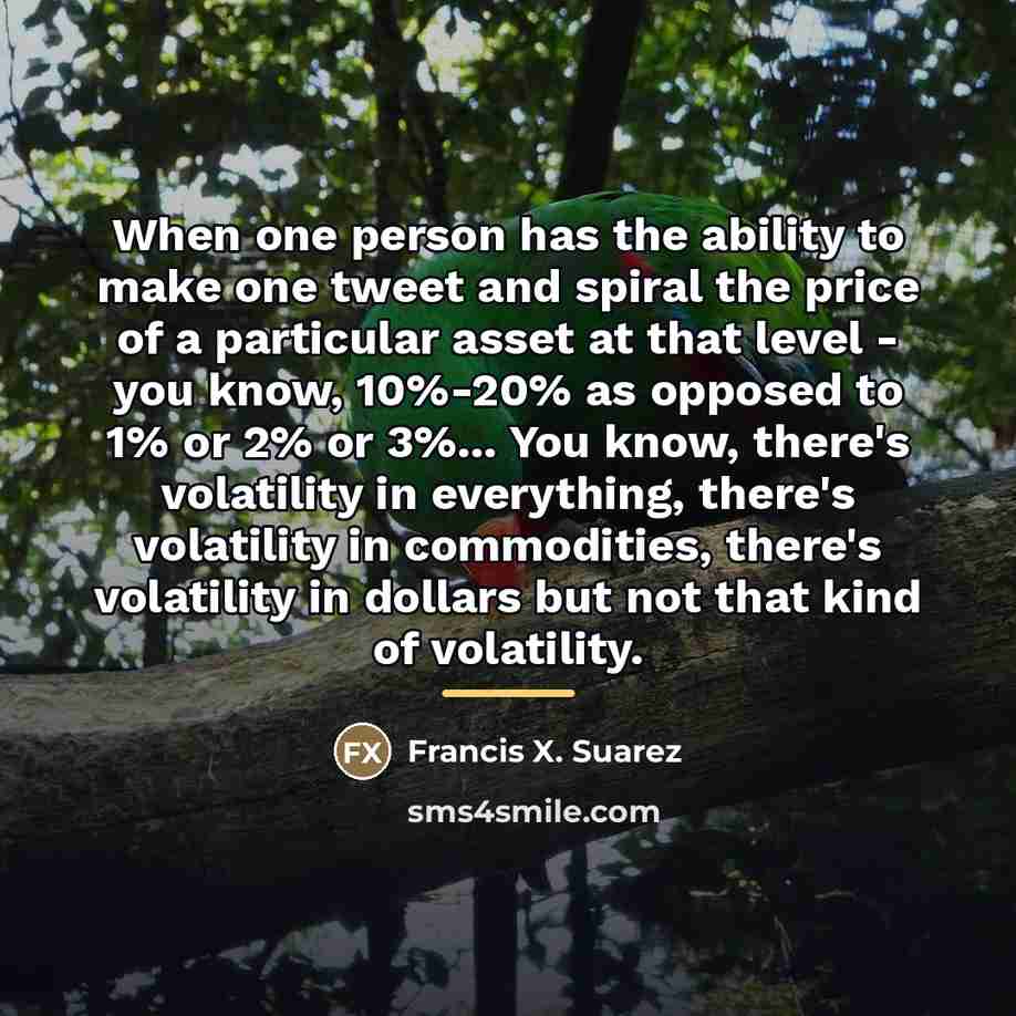 “When one person has the ability to make one tweet…” quote by Francis X. Suarez