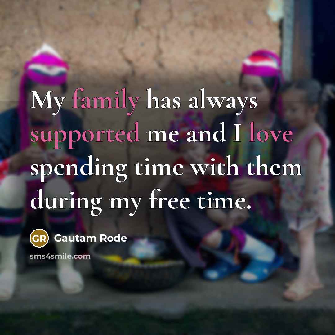 “My family has always supported me and I love spending…” quote by Gautam Rode