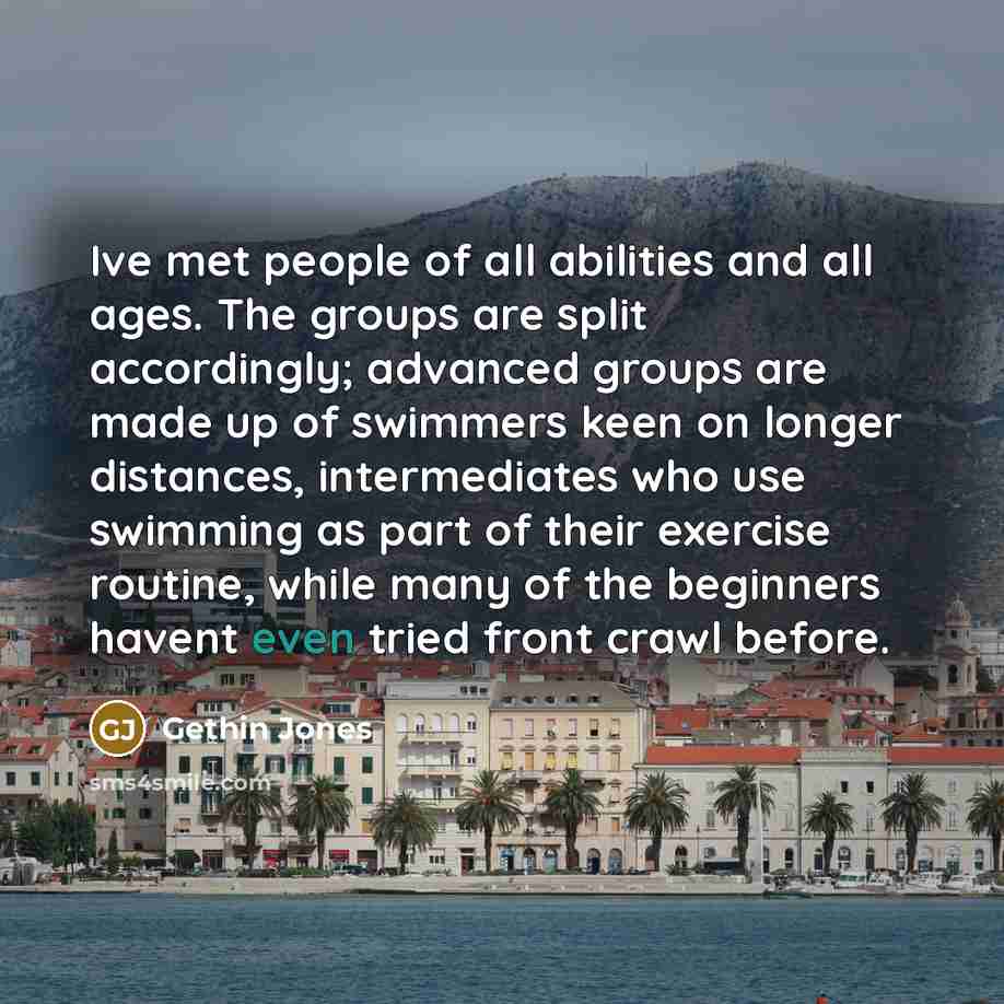 “Ive met people of all abilities and all ages. The…” quote by Gethin Jones