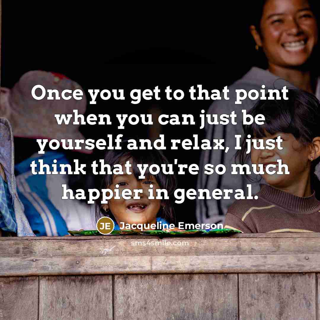 “Once you get to that point when you can just…” quote by Jacqueline Emerson