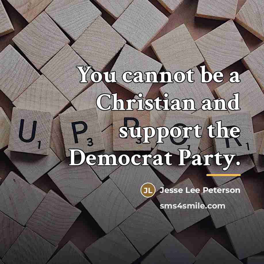 “You cannot be a Christian and support the Democrat Party.…” quote by Jesse Lee Peterson