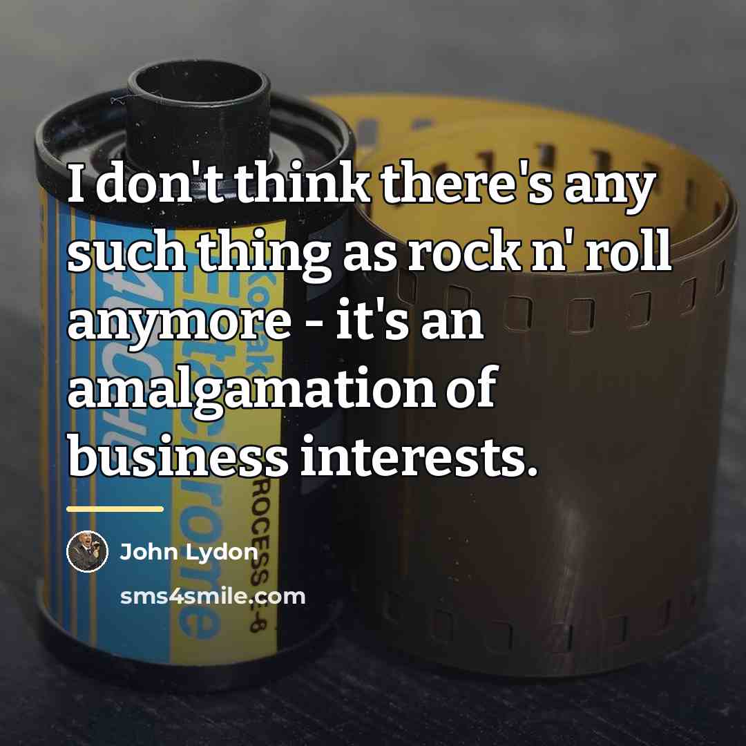 “I don't think there's any such thing as rock n'…” quote by John Lydon