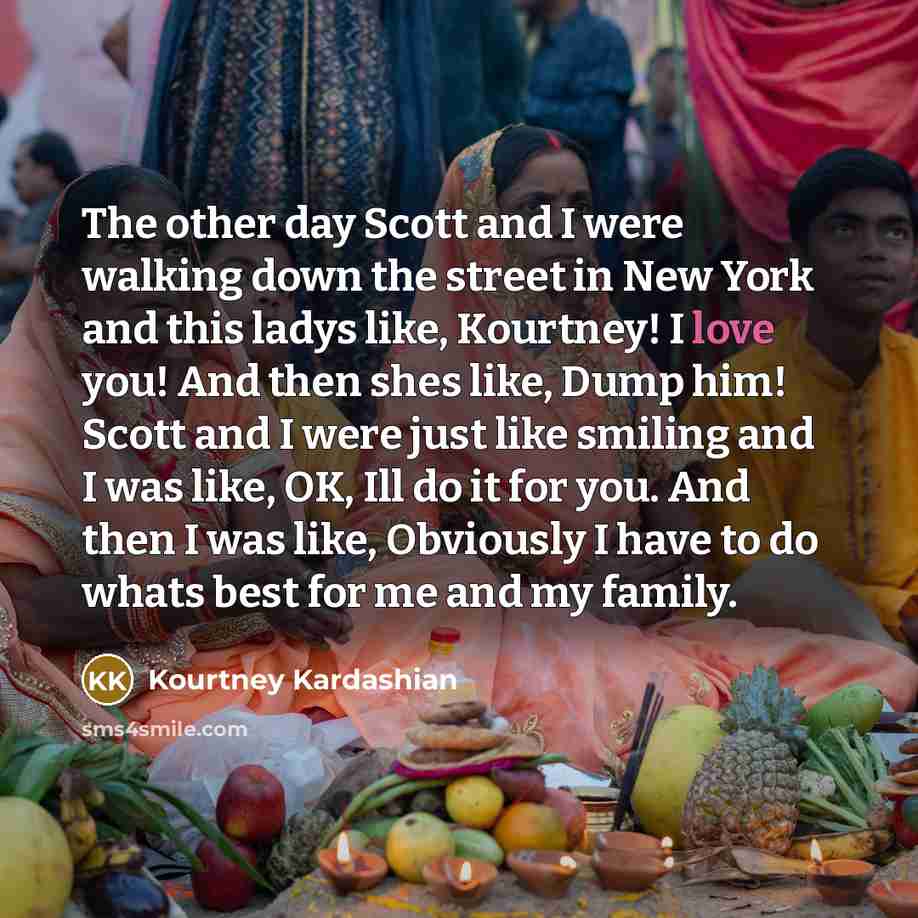 “The other day Scott and I were walking down the…” quote by Kourtney Kardashian