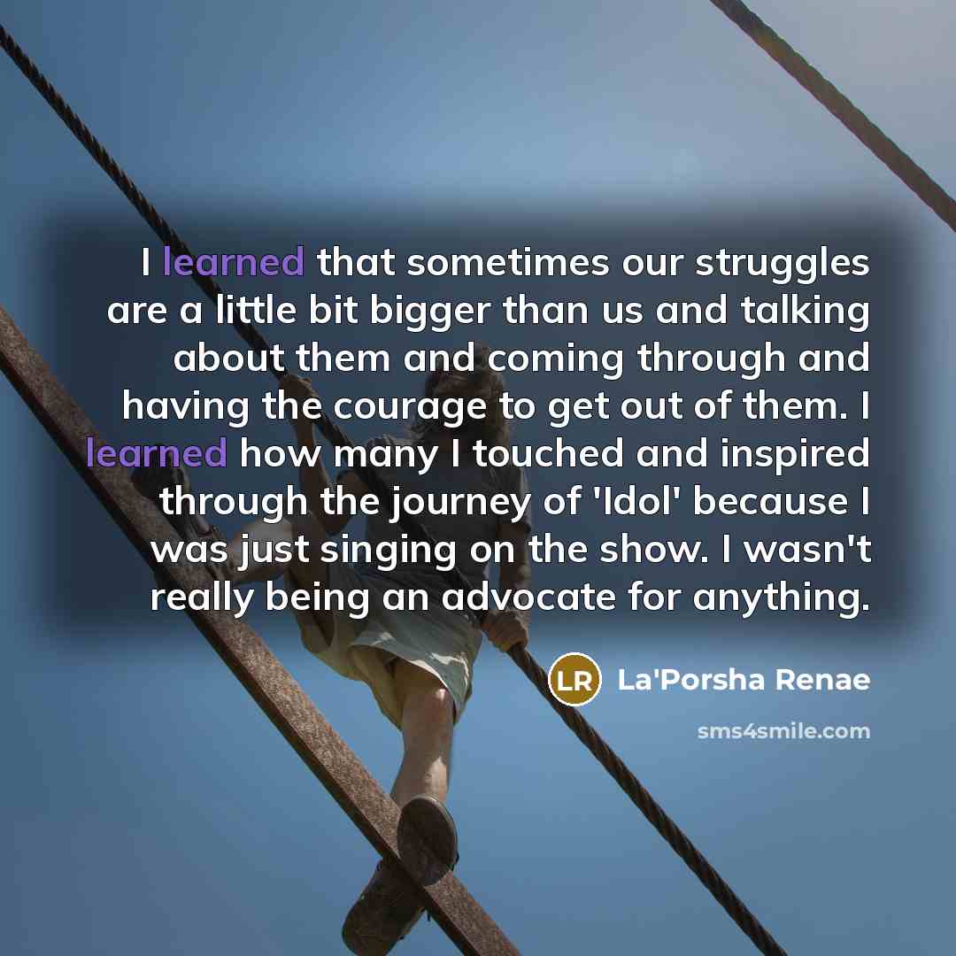 “I learned that sometimes our struggles are a little bit…” quote by La'Porsha Renae