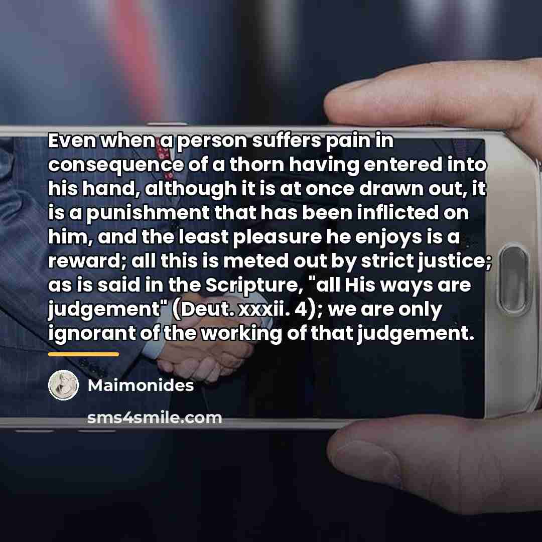 “Even when a person suffers pain in consequence of a…” quote by Maimonides
