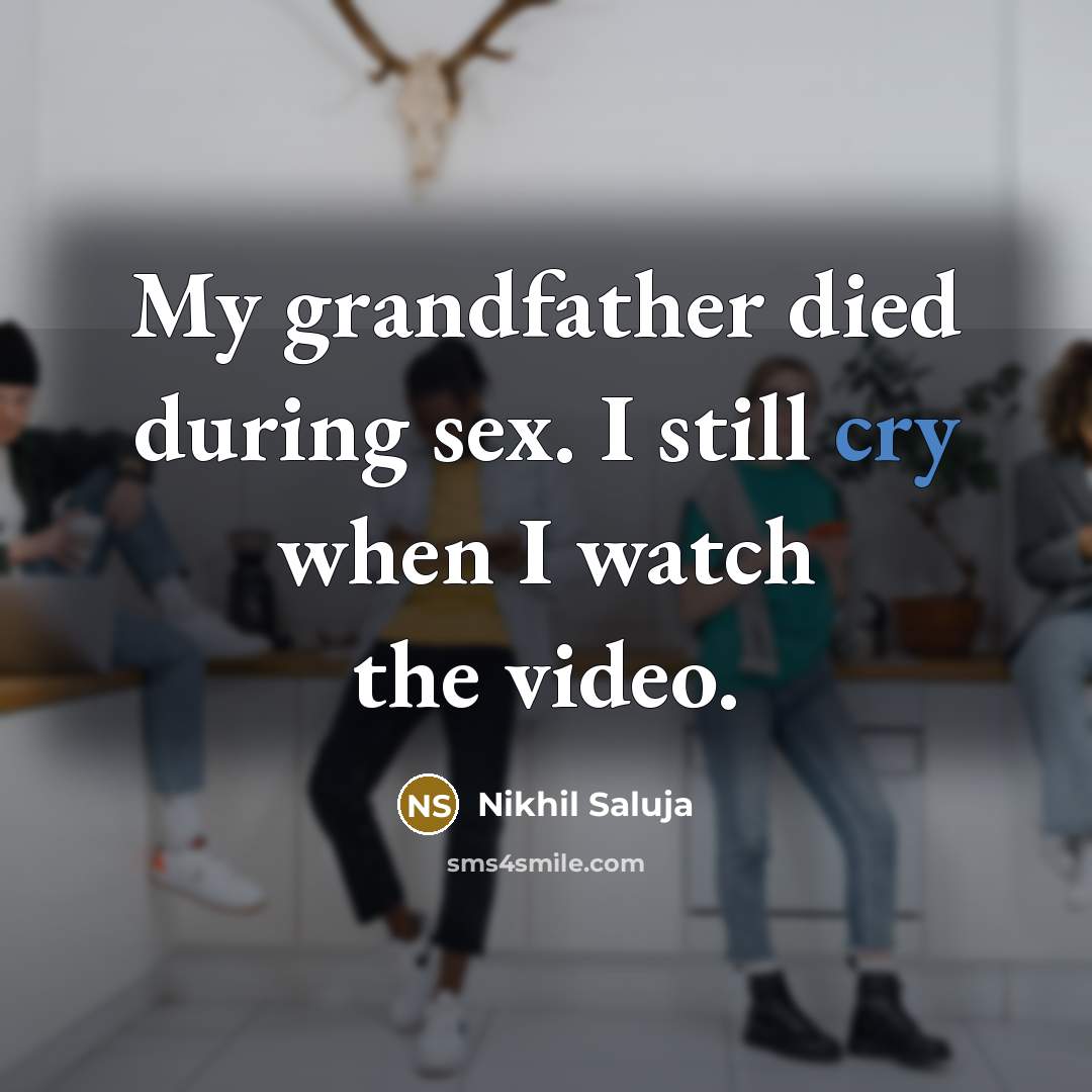 “My grandfather died during sex. I still cry when I…” quote by Nikhil Saluja