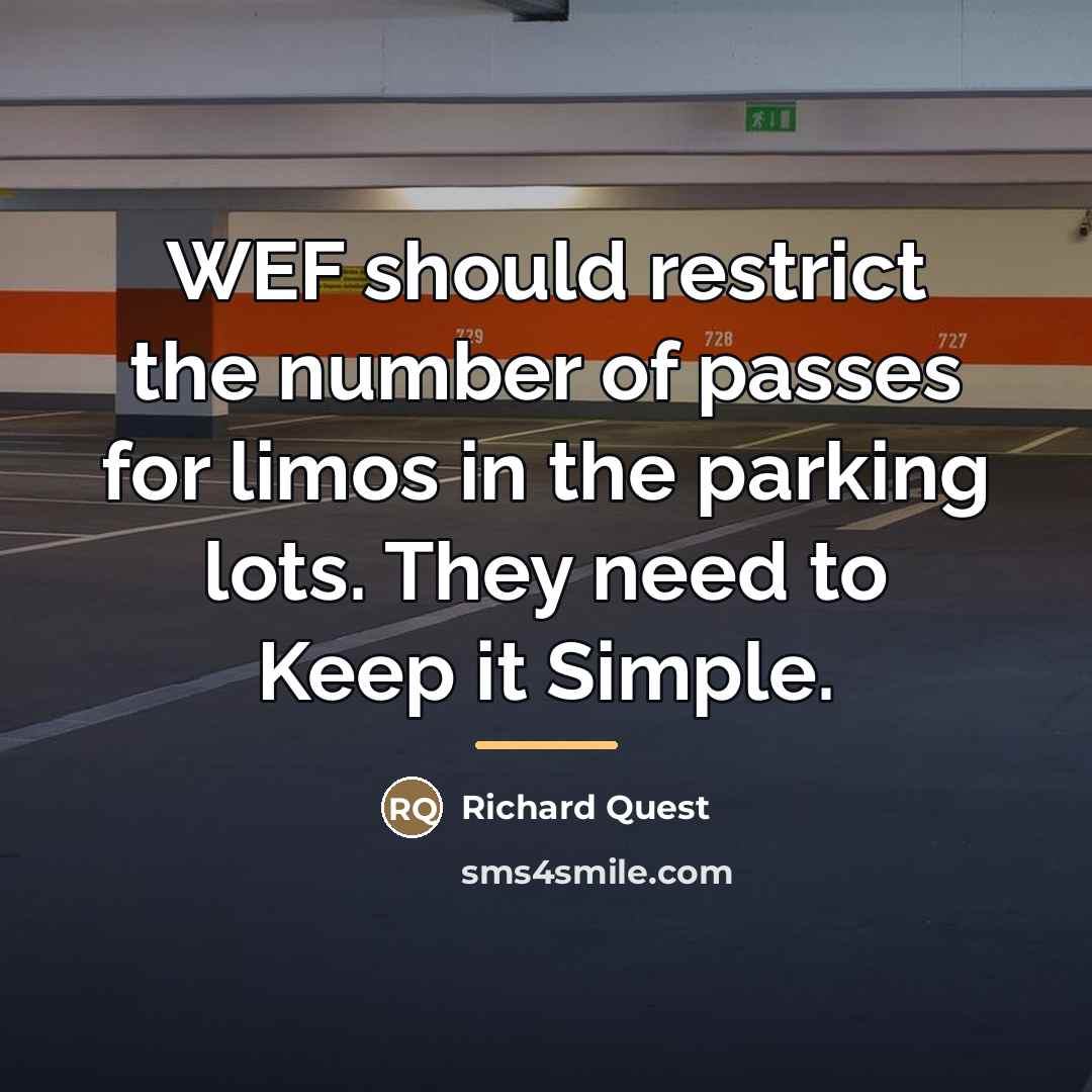 “WEF should restrict the number of passes for limos in…” quote by Richard Quest