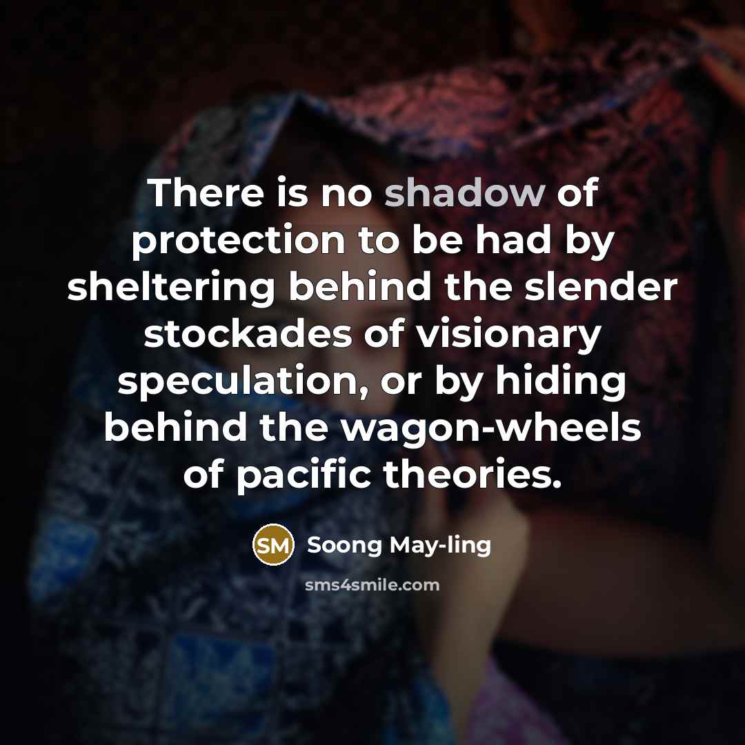 “There is no shadow of protection to be had by…” quote by Soong May-ling