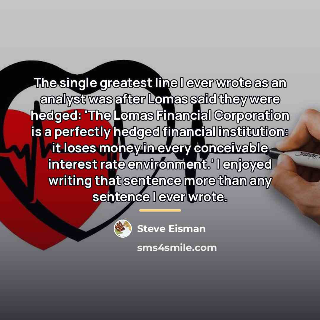 “The single greatest line I ever wrote as an analyst…” quote by Steve Eisman