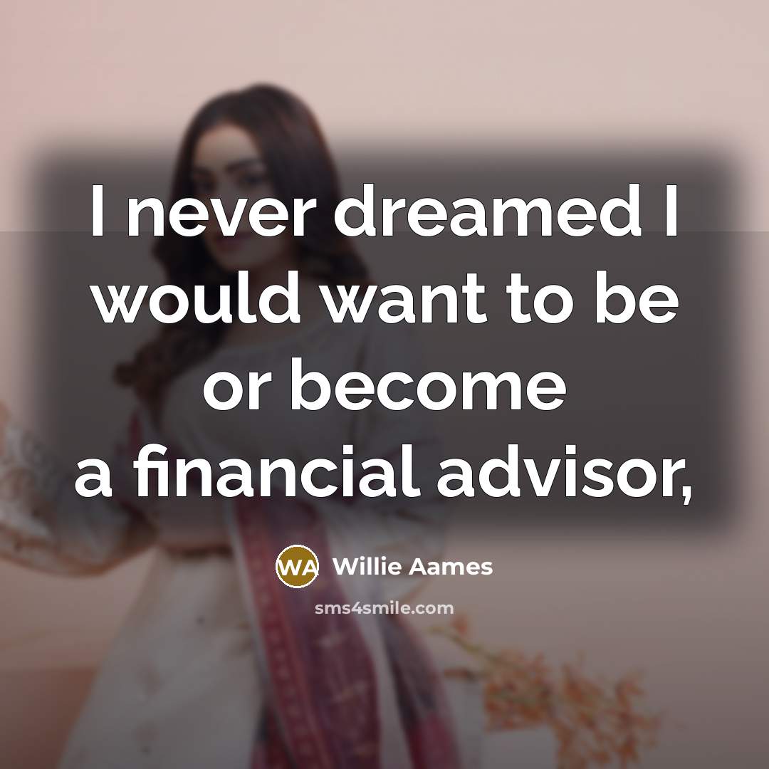 “I never dreamed I would want to be or become…” quote by Willie Aames