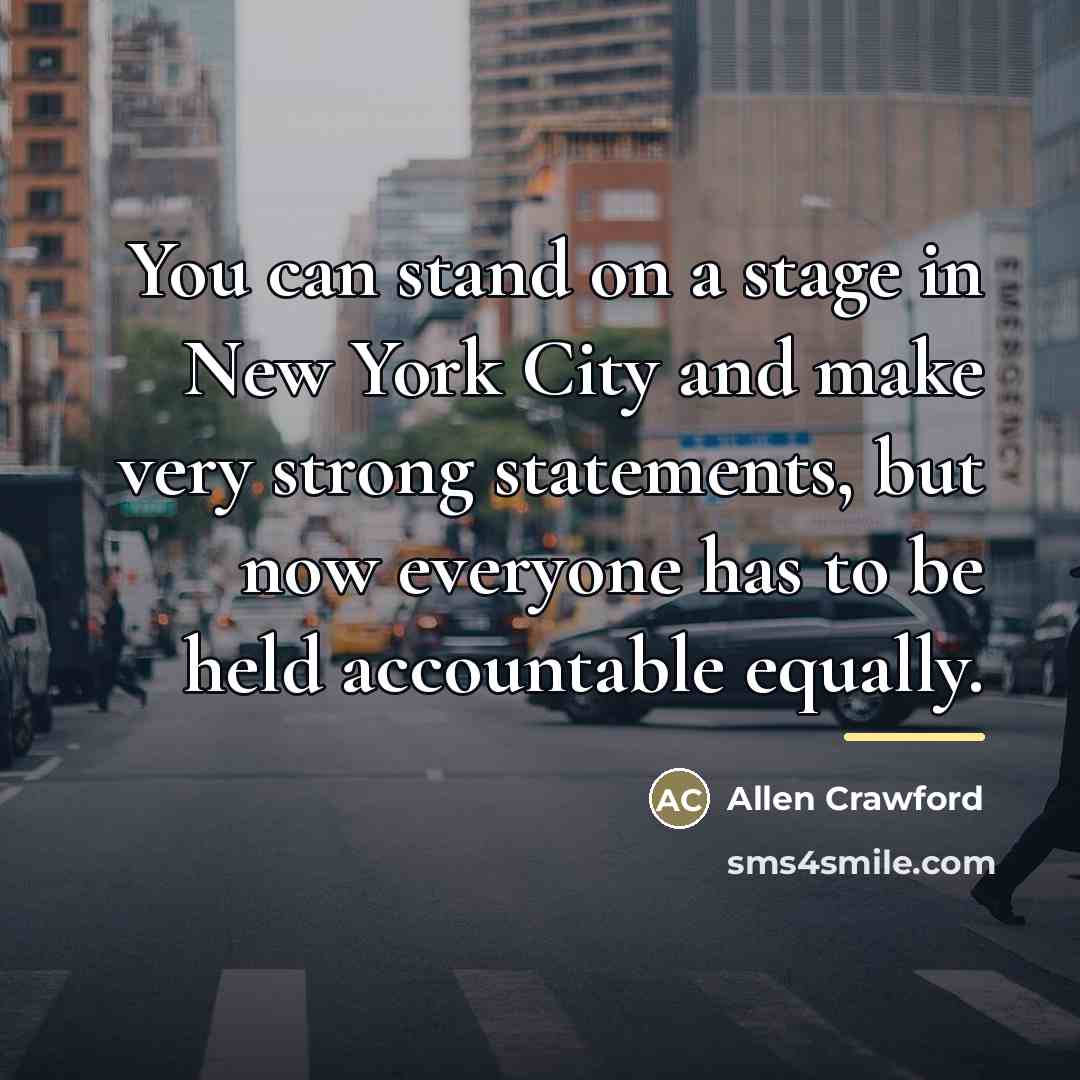 “You can stand on a stage in New York City…” quote by Allen Crawford