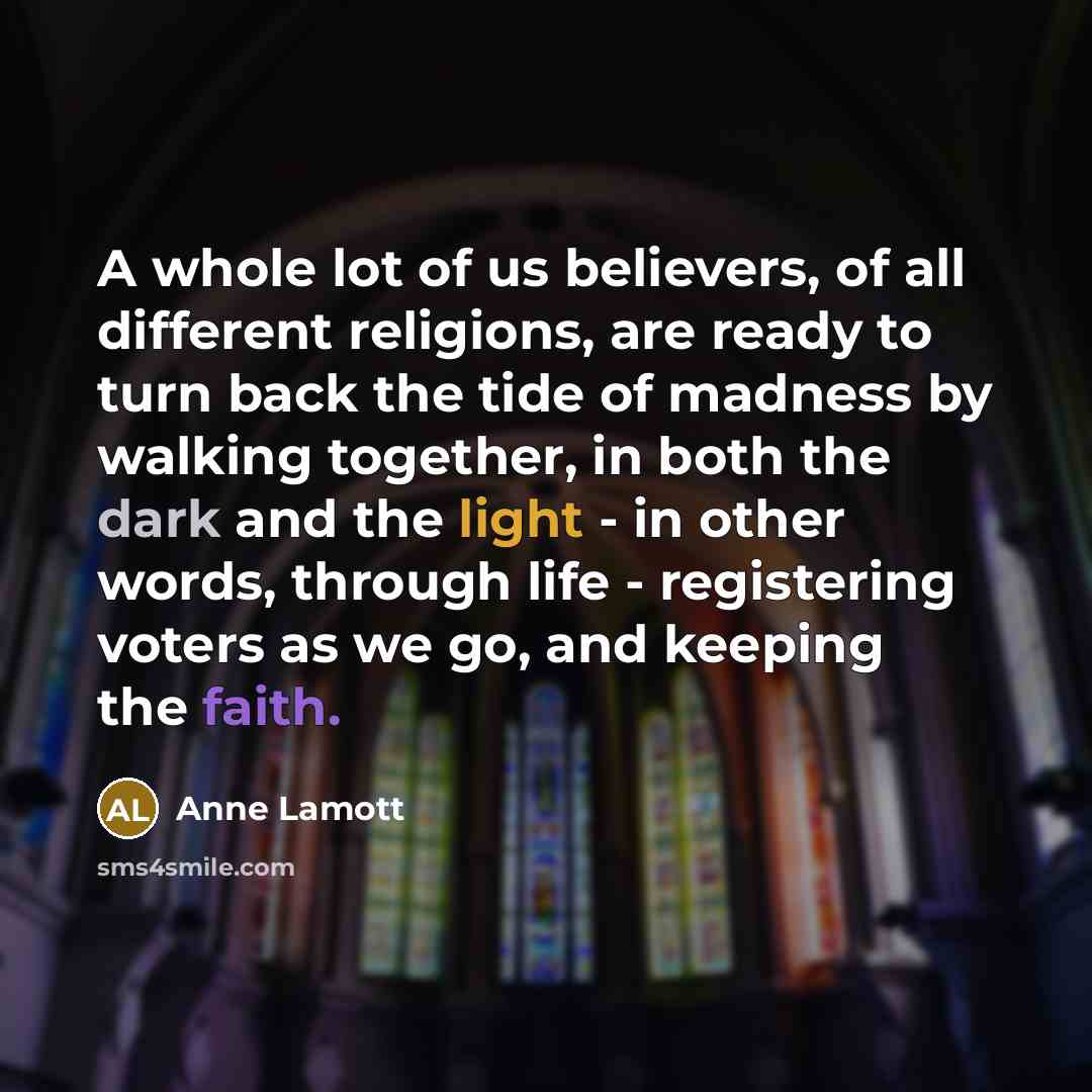 “A whole lot of us believers, of all different religions,…” quote by Anne Lamott