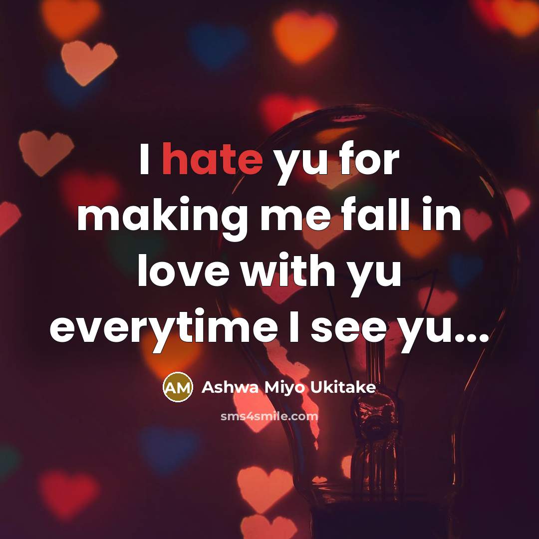“I hate yu for making me fall in love with…” quote by Ashwa Miyo Ukitake
