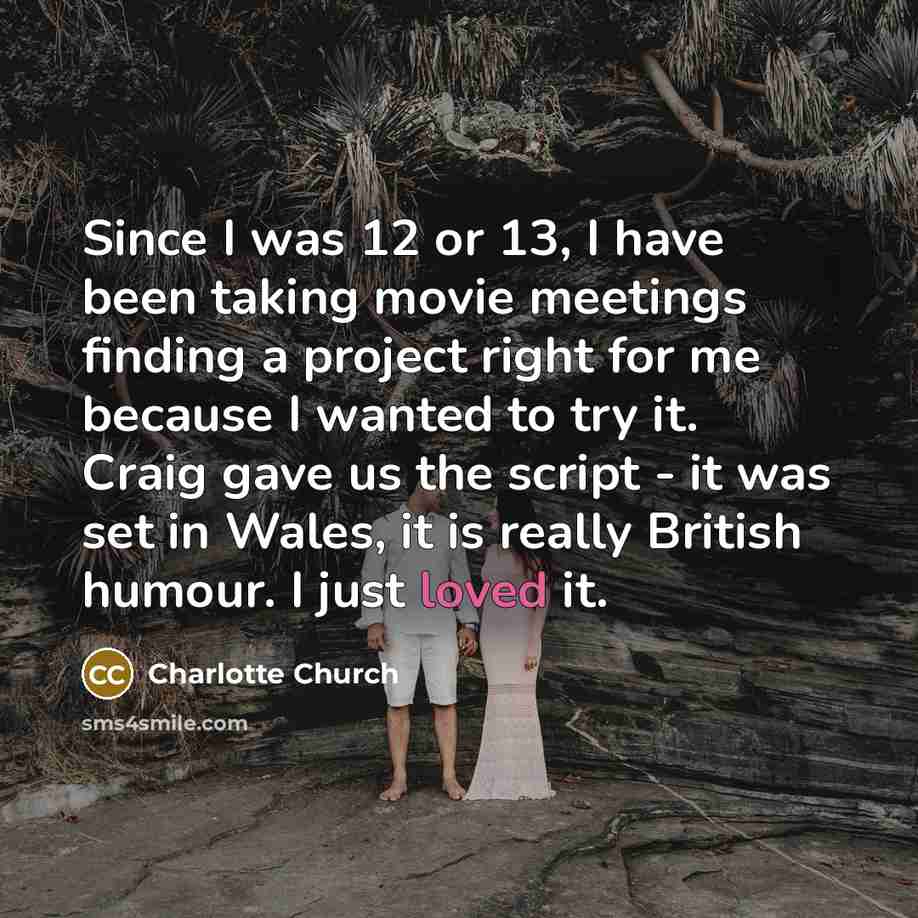 “Since I was 12 or 13, I have been taking…” quote by Charlotte Church