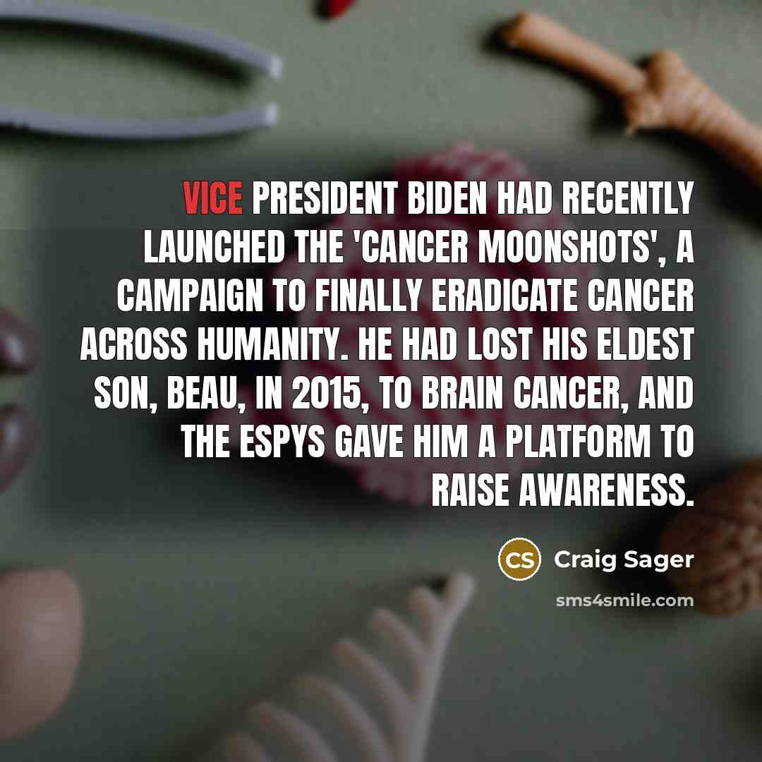 “Vice President Biden had recently launched the 'Cancer Moonshots', a…” quote by Craig Sager