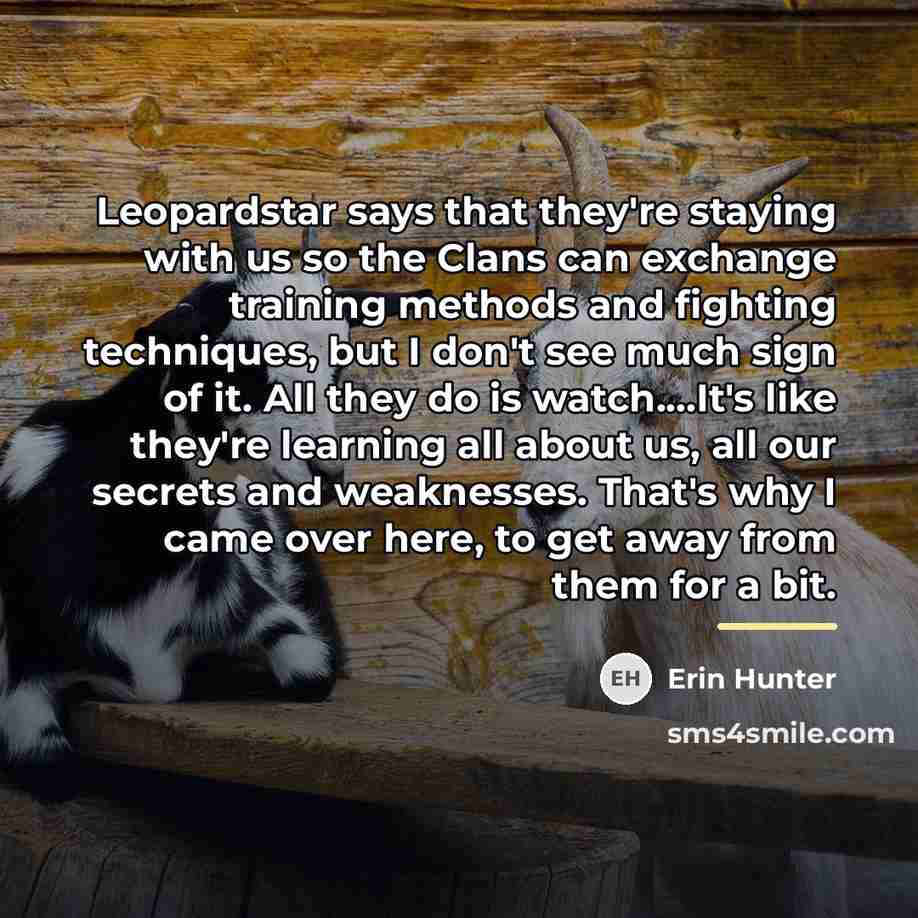 “Leopardstar says that they're staying with us so the Clans…” quote by Erin Hunter