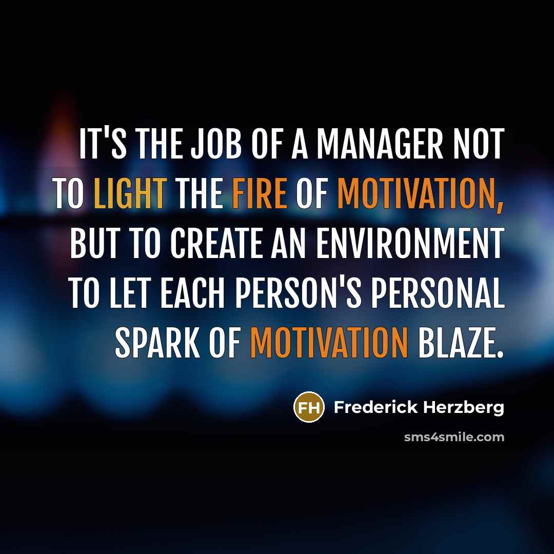 “It's the job of a manager not to light the…” quote by Frederick Herzberg