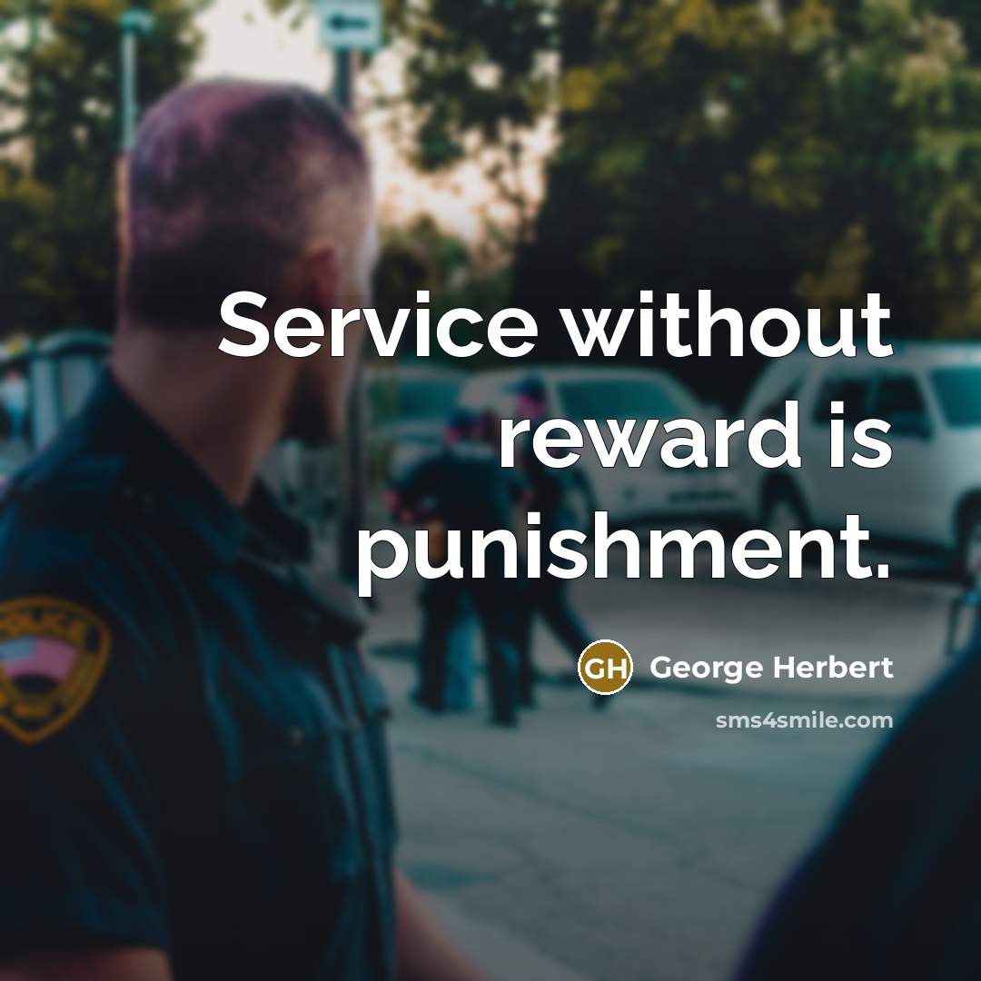 “Service without reward is punishment.…” quote by George Herbert
