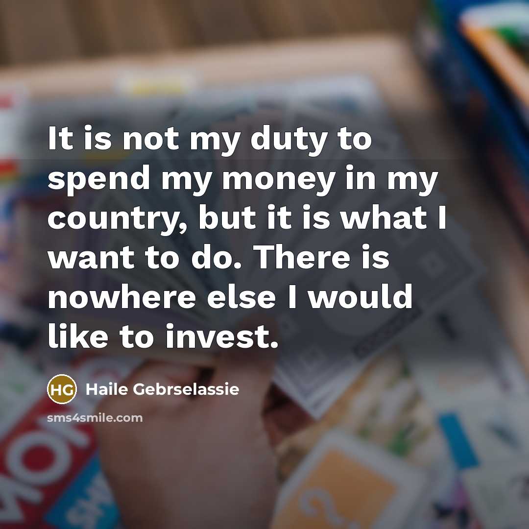 “It is not my duty to spend my money in…” quote by Haile Gebrselassie