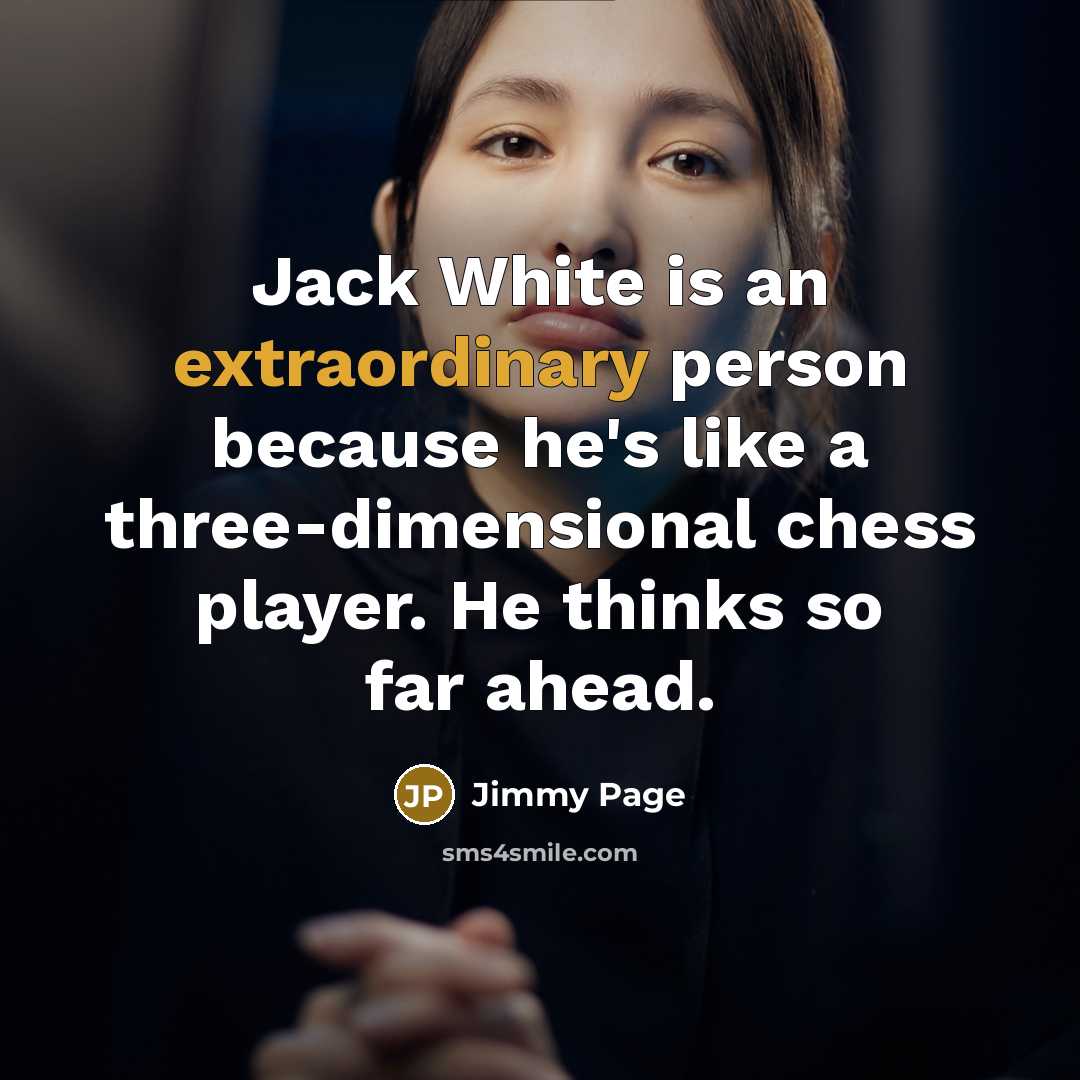 “Jack White is an extraordinary person because he's like a…” quote by Jimmy Page