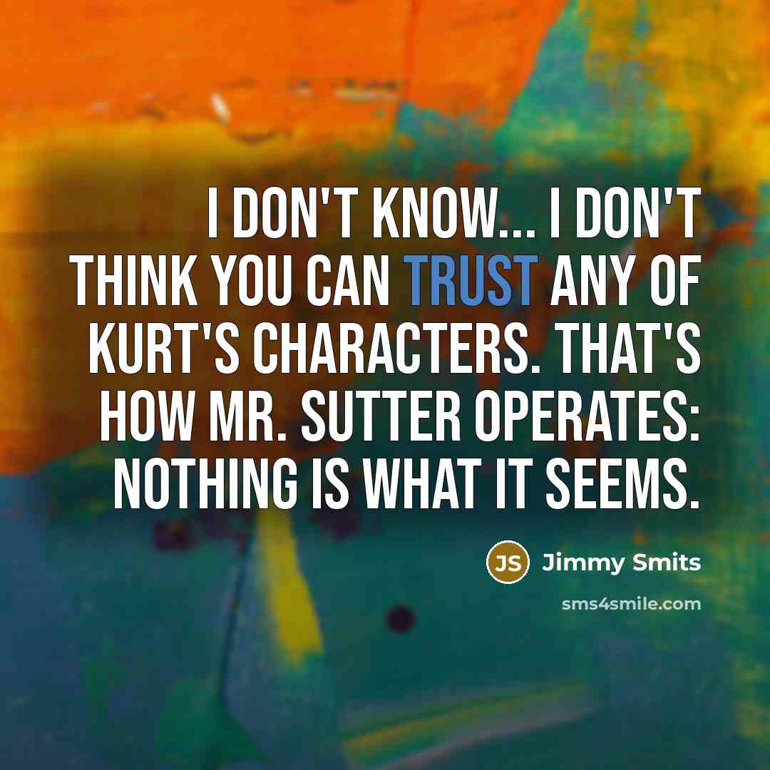 “I don't know... I don't think you can trust any…” quote by Jimmy Smits