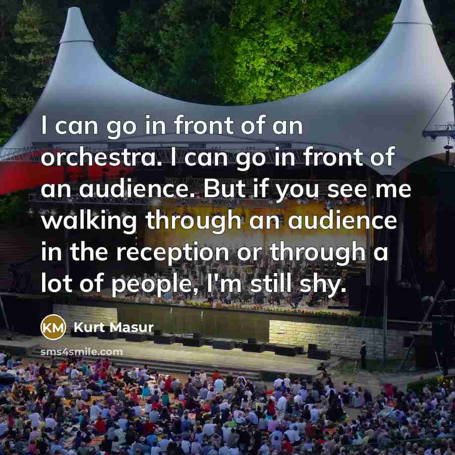 “I can go in front of an orchestra. I can…” quote by Kurt Masur