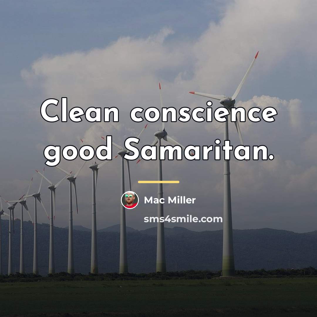 “Clean conscience good Samaritan.…” quote by Mac Miller