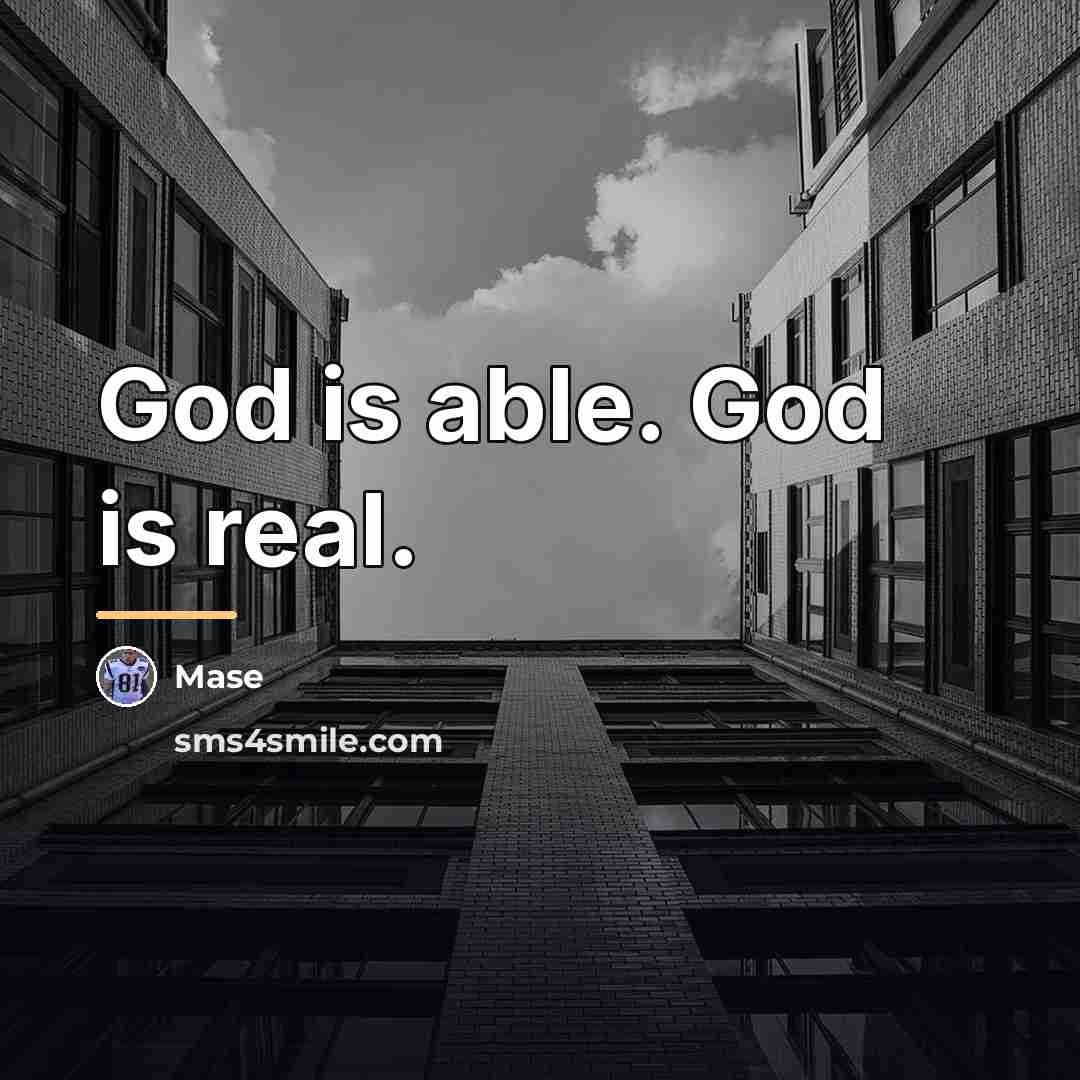 “God is able. God is real.…” quote by Mase
