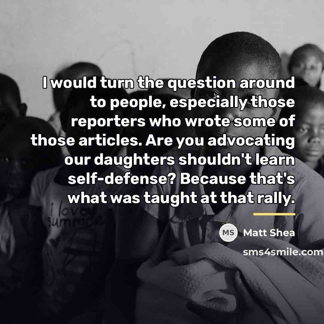 “I would turn the question around to people, especially those…” quote by Matt Shea