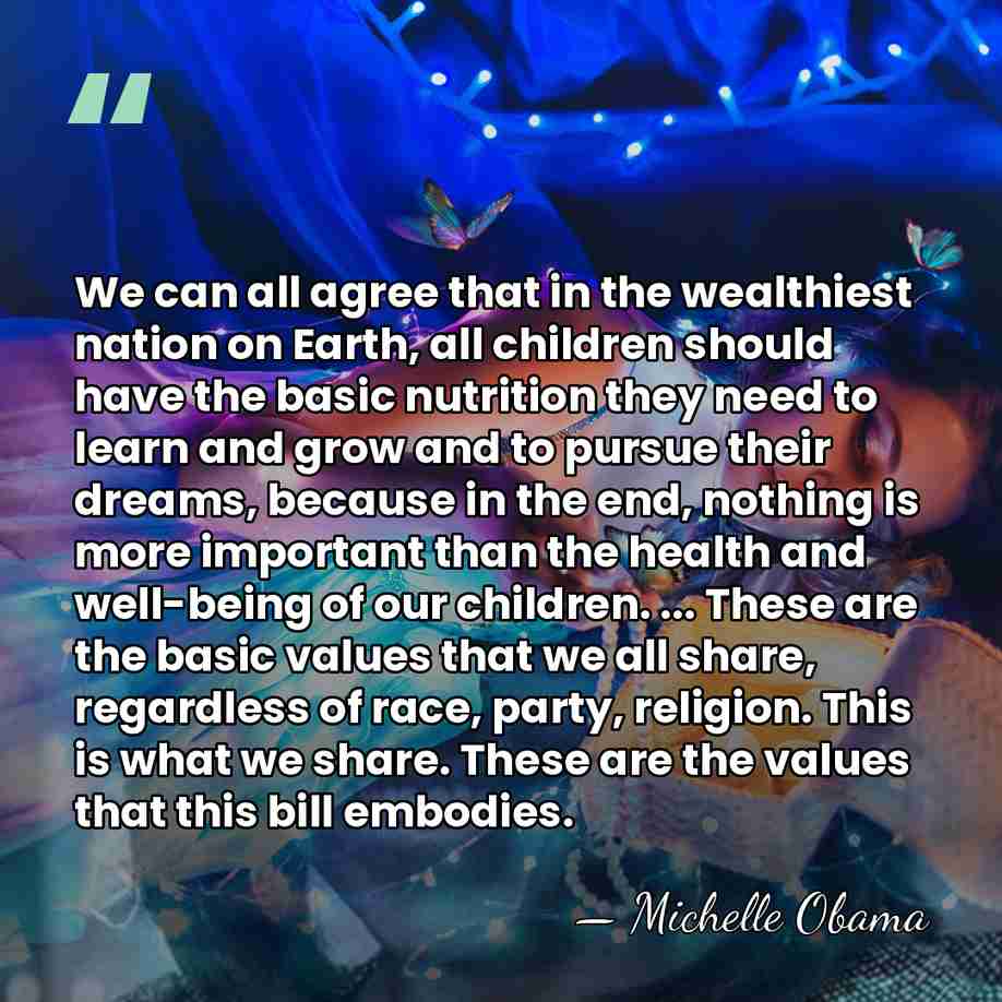 We can all agree that in the wealthiest nation on Earth, all&hellip; - Michelle Obama